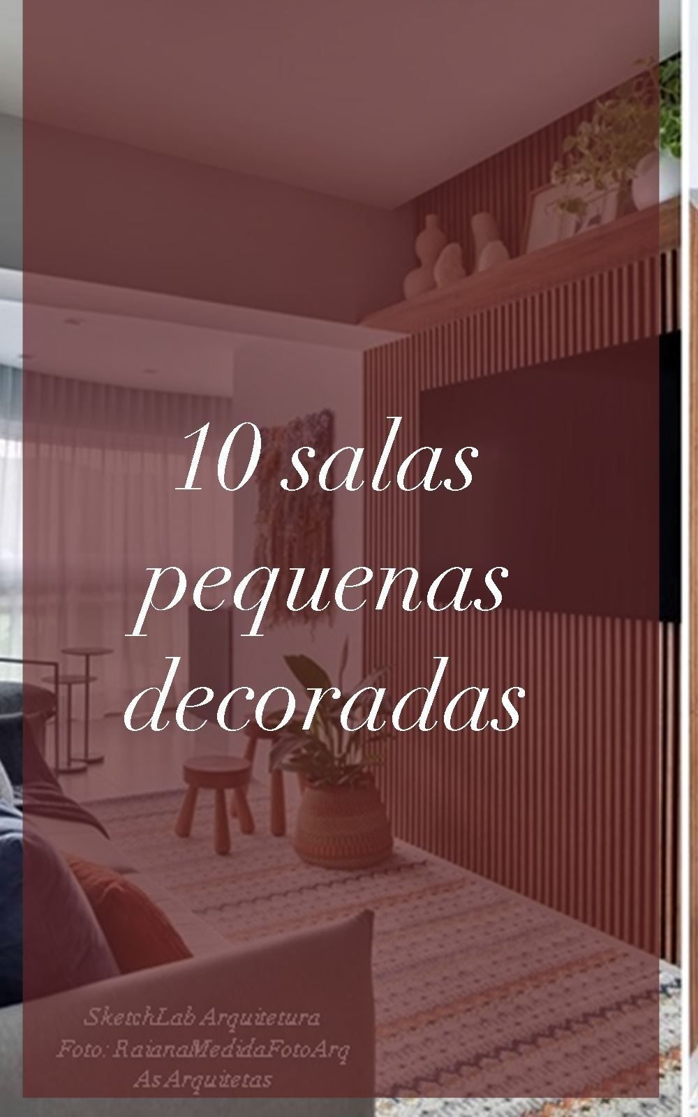 5 Ideias de Decoração para Salas Pequenas